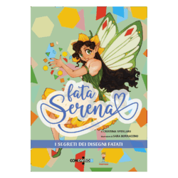 Fata Serena - I segreti dei disegni fatati