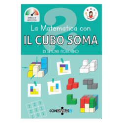 La matematica con IL CUBO SOMA - 2